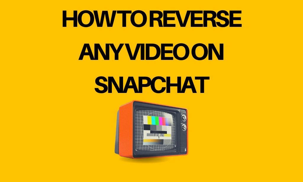 How to reverse any video on snapchat-featured image