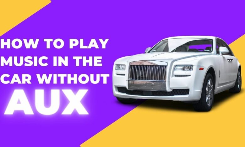 how to play music in the car without aux -Featured Image
